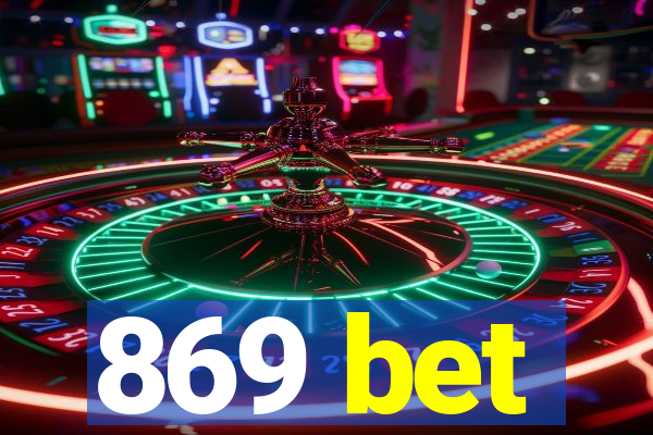 869 bet